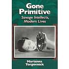 Marianna Torgovnick: Gone Primitive Savage Intellects, Modern Lives