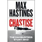 Max Hastings: Chastise