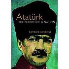 Patrick Kinross: Ataturk