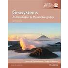 Robert W Christopherson: Geosystems: An Introduction to Physical Geography, Global Edition