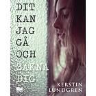 Kerstin Lundgren: Dit kan jag gå och sakna dig