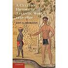 John K Thornton: A Cultural History of the Atlantic World, 1250-1820