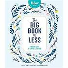 Irene Smit, Astrid van der Hulst, Editors of Flow magazine: The Big Book of Less