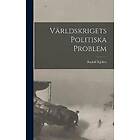 , Kjellen Rudolf: Varldskrigets Politiska Problem
