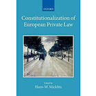 Hans Micklitz: Constitutionalization of European Private Law