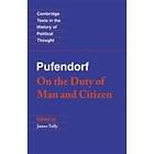 Samuel Pufendorf: Pufendorf: On the Duty of Man and Citizen according to Natural Law