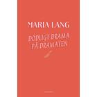 Maria Lang: Dödligt drama på Dramaten