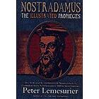 Peter Lemesurier: Nostradamus; The Illustrated Prophecies