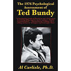 Al Carlisle: The 1976 Psychological Assessment of Ted Bundy