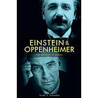 Silvan S Schweber: Einstein and Oppenheimer