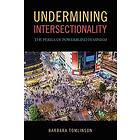 Barbara Tomlinson: Undermining Intersectionality