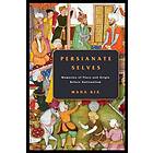 Mana Kia: Persianate Selves