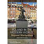 B Porter-Szucs: Poland in the Modern World Beyond Martyrdom