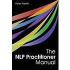 Peter Freeth: The NLP Practitioner Manual