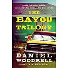 Daniel Woodrell: Bayou Trilogy