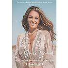 Regan Hillyer: Be Your Brand Second Edition: From Unknown To Unforgettable In 60