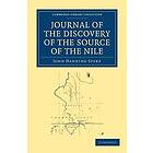 John Hanning Speke: Journal of the Discovery Source Nile