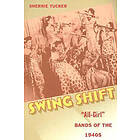 Sherrie Tucker: Swing Shift