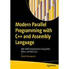 Daniel Kusswurm: Modern Parallel Programming with C++ and Assembly Language