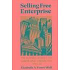 Elizabeth A Fones-Wolf: Selling Free Enterprise