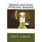 Jim R Larsen: Quick and Easy Stirling Engine