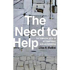 Liisa H Malkki: The Need to Help