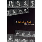Mieke Bal: A Mieke Bal Reader