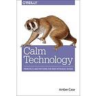 Amber Case: Calm Technology