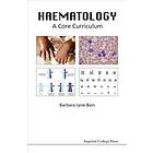 Barbara Jane Bain: Haematology: A Core Curriculum