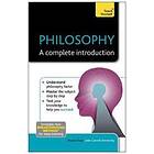 Sharon Kaye: Philosophy: A Complete Introduction: Teach Yourself