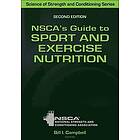 Bill Campbell, NSCA-National Strength & Conditioning Association: NSCA's Guide to Sport and Exercise Nutrition