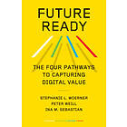 Stephanie L Woerner, Peter Weill, Ina M Sebastian: Future Ready