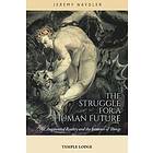 Jeremy Naydler: The Struggle for a Human Future