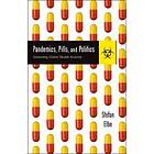 Stefan Elbe: Pandemics, Pills, and Politics