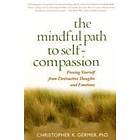 Christopher Germer: The Mindful Path to Self-Compassion