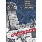 James E Young: The Texture of Memory