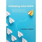J Russell Ramsay: Rethinking Adult ADHD