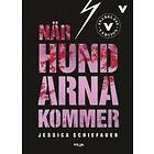Jessica Schiefauer: När hundarna kommer (lättläst version)