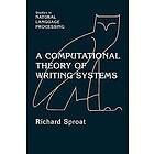 Richard Sproat: A Computational Theory of Writing Systems