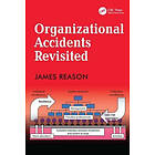 James Reason: Organizational Accidents Revisited
