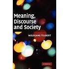 Wolfgang Teubert: Meaning, Discourse and Society