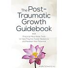 Schwartz Arielle Schwartz: Post-Traumatic Growth Guidebook