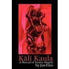 Jan Fries: Kali Kaula