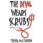Freida McFadden: The Devil Wears Scrubs