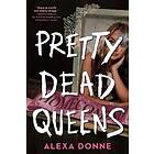 Alexa Donne: Pretty Dead Queens