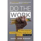 Gary John Bishop: Do the Work