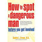 Sandra Brown: How to Spot a Dangerous Man Before You Get Involved