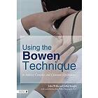 John Wilks, Isobel Knight: Using the Bowen Technique to Address Complex and Common Conditions
