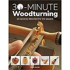 Mark Baker: 30-Minute Woodturning