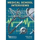 George Lee, Olivier Picard: Medical School Interviews: a Practical Guide to Help You Get That Place at Over 150 Questions Analysed. Includes